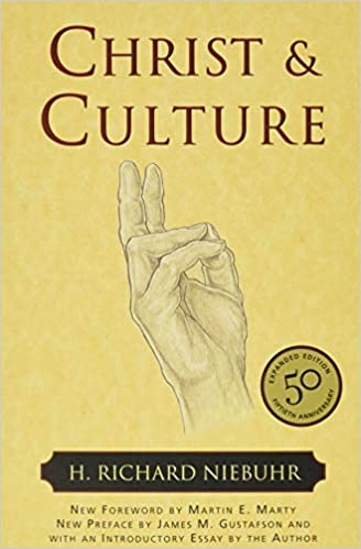Christ & Culture by H. Richard Niebuhr