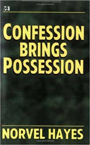 Confession Brings Possession By Norvel Hayes
