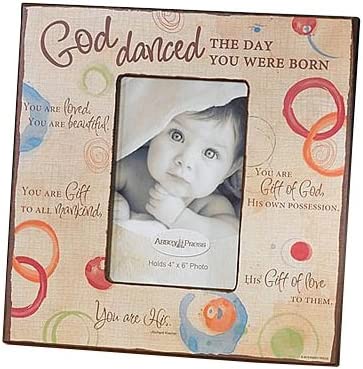 God Danced the Day You Were Born Frame