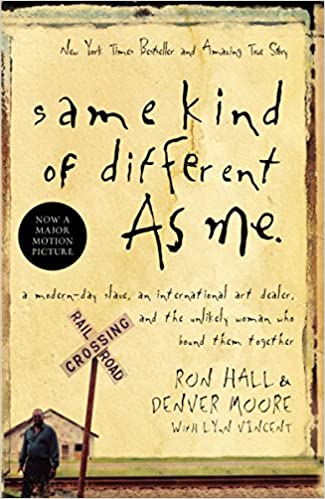 SAME KIND OF DIFFERENT AS ME by Ron Hall & Denver Moore