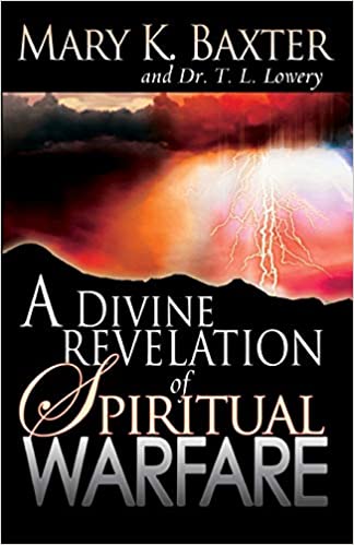 DIVINE REVELATION OF SPIRITUAL WARFARE By Mary Baxter