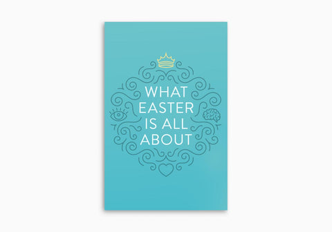 WHAT EASTER IS ALL ABOUT TRACT (25 PER. PACK)