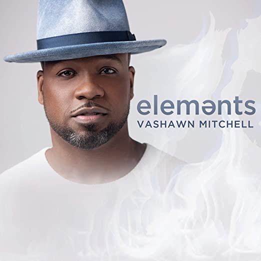 Vashawn Mitchell- Elements Music CD