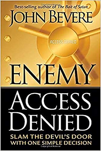 Enemy Access Denied By John Bevere