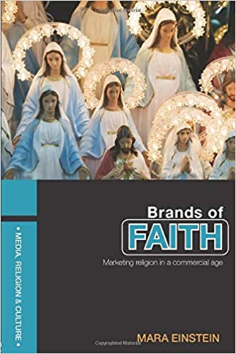 Brands of Faith By Mara Einstein
