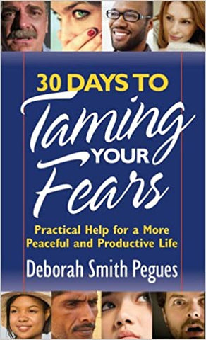 30 Days To Taming Your Fears By Deborah Smith Pegues
