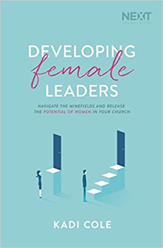 Developing Female Leaders By Kadi Cole