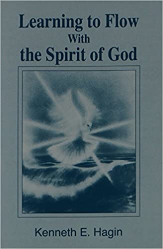 Learning To Flow With The Spirit of God - Kenneth Hagin