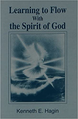 Learning To Flow With The Spirit of God - Kenneth Hagin