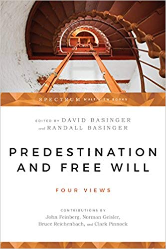PREDESTINATION AND FREE WILL By David & Randall Basinger Eds.