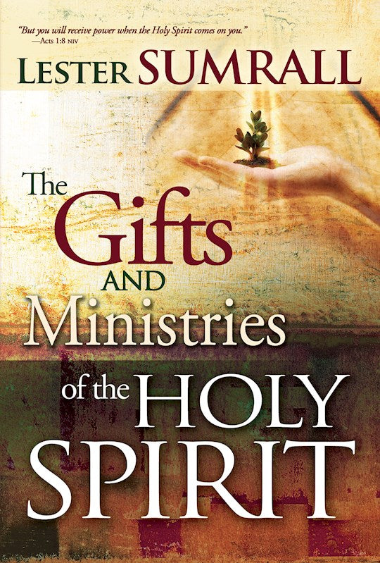 Gifts and Ministries of the Holy  by Lester Sumrall