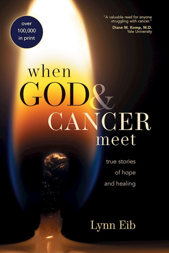 When God and Cancer Meet By Lynn Eib