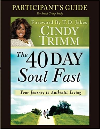 40 DAY SOUL FAST STUDY GUIDE By Cindy Trimm