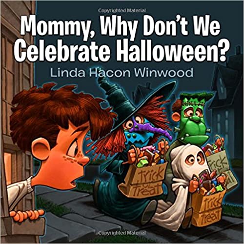 Mommy Why Don't We Celebrate Halloween Updated -  Linda Winwood