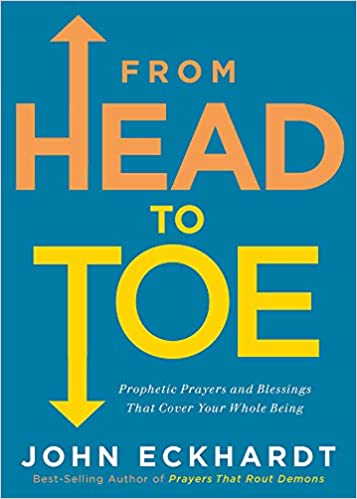 FROM HEAD TO TOE BY John Eckhardt