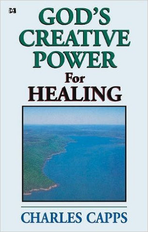 God's Creative Power for Healing - Charles Capps
