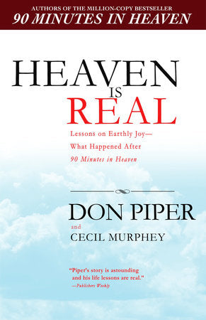 Heaven is Real By Don Piper & Cecil Murphey