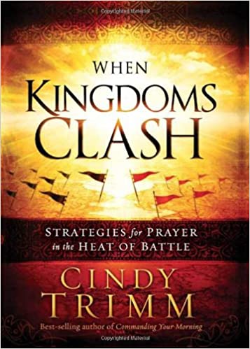 WHEN KINGDOMS CLASH By Cindy Trimm