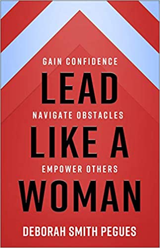 Lead Like a Woman By Deborah Smith Pegues