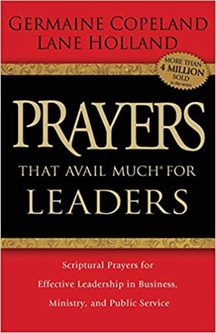 Prayers That avail Much for Leaders By Copeland & Holland