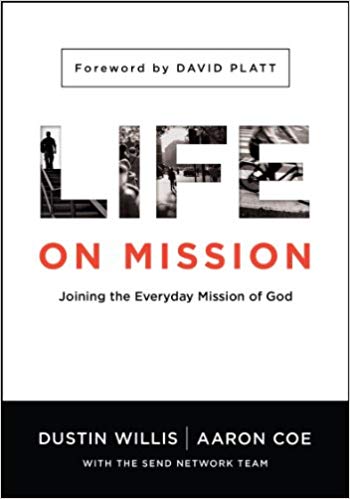 LIFE ON MISSION By  Dustin Willis & Aaron Coe