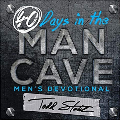40 Days in the Man Cave by Todd Stahl