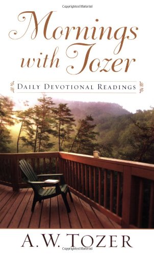 Mornings With Tozer by A.W. Tozer