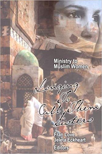 Ministry to Muslim Women By Fran Love & Jeleta Eckheart