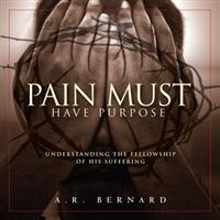 Pain Must Have Purpose - CD