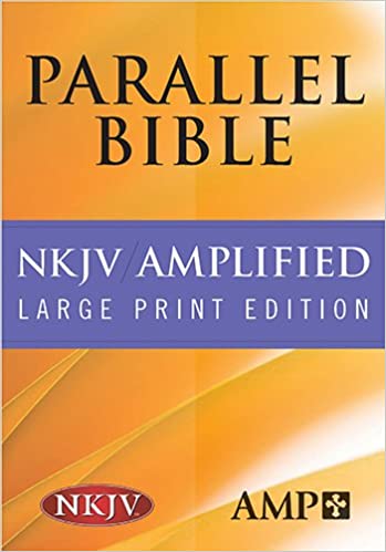 NKJV/AMPLIFIED PARALLEL BIBLE LARGE PRINT HC