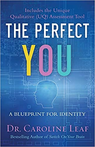 PERFECT YOU By Dr. Caroline Leaf