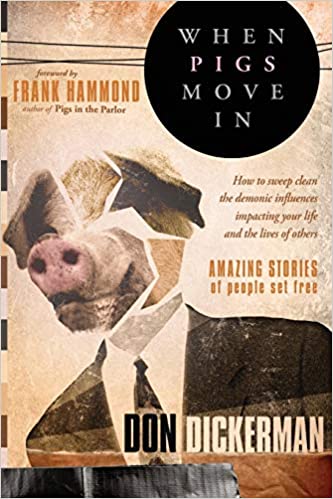WHEN PIGS MOVE IN By Don Dickerman