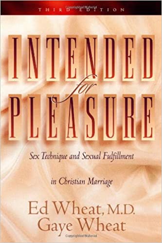 Intended for Pleasure 3rd Ed. by Dr.  Ed Wheat & Gaye wheat