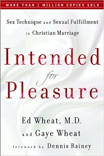 Intended for Pleasure Updated By Ed Eheat MD & Gaye Wheat