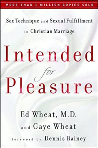Intended for Pleasure Updated By Ed Eheat MD & Gaye Wheat