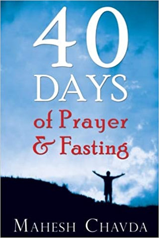 40 Days of Prayer and Fasting By Mahesh Chavda