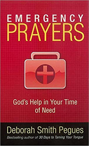 Emergency Prayers; God's Help in Your Time of Need By Deborah Smith Pegues