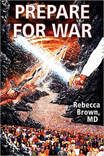 PREPARE FOR WAR by Rebecca Brown MD