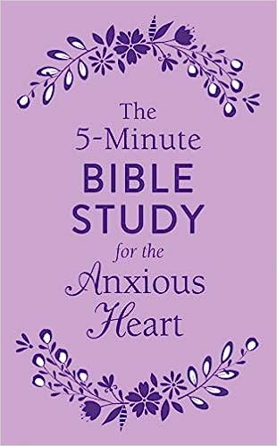 5 Minute Bible Study for the Anxious Heart