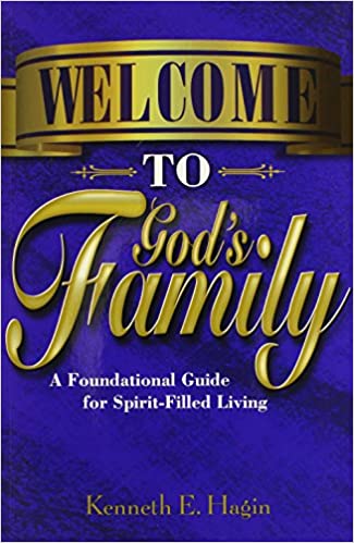 Welcome to God's Family By Kenneth Hagin