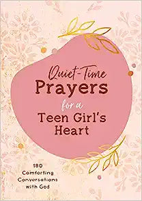 Quiet Time Prayers for a Teen girl's Heart