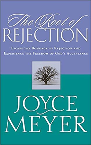 Root of Rejection Joyce Meyer
