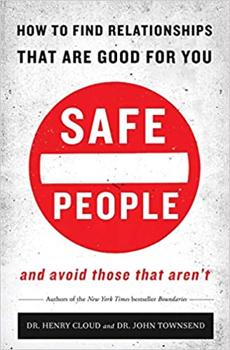 SAFE PEOPLE : HOW TO FIND RELATIONS By Dr. Henry Cloud & Dr. John Townsend