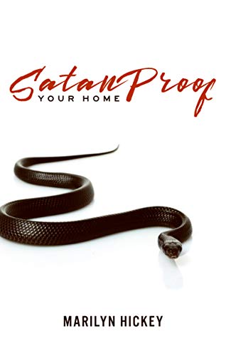 Satan Proof Your Home By Marilyn HIckey