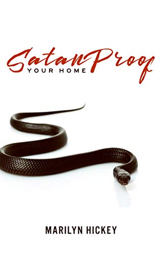 Satan Proof Your Home By Marilyn HIckey