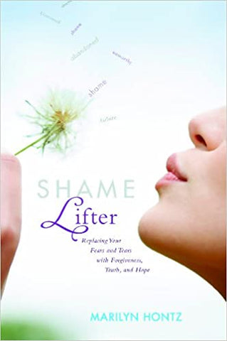 Shame Lifter By Marilyn Hontz