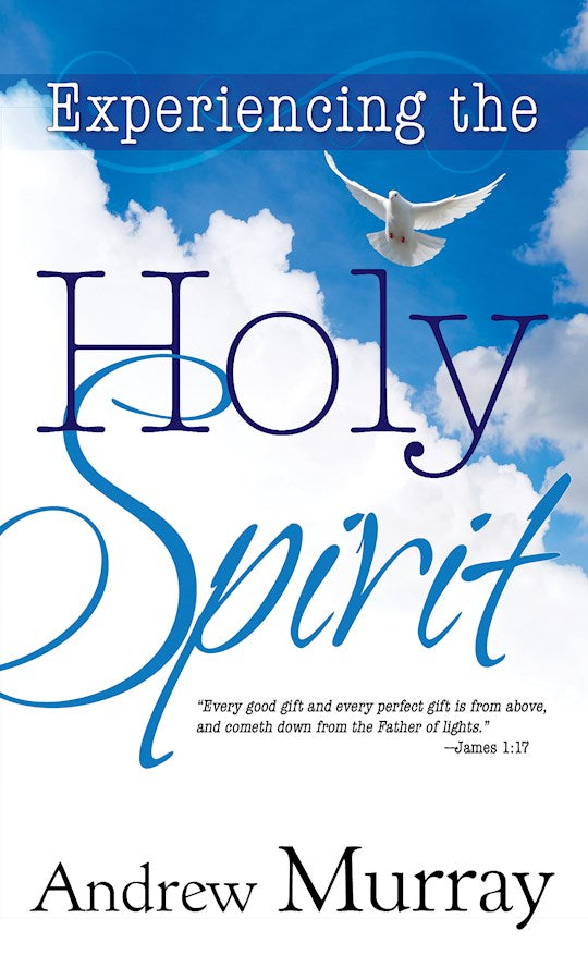 Experiencing the Holy Spirit by Andrew Murray