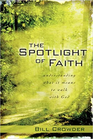 Spotlight of Faith by Bill Crowder