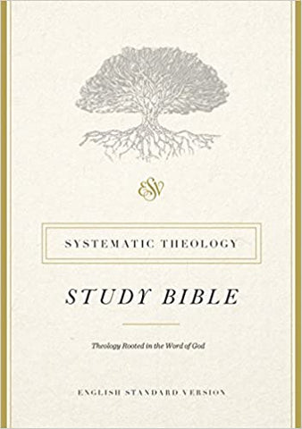ESV Systemic Theology Study Bible hard Cover