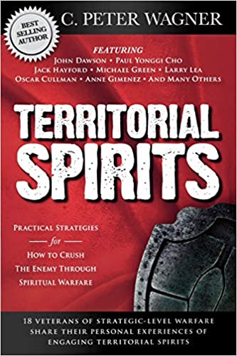 TERRITORIAL SPIRITS By C. Peter Wagner